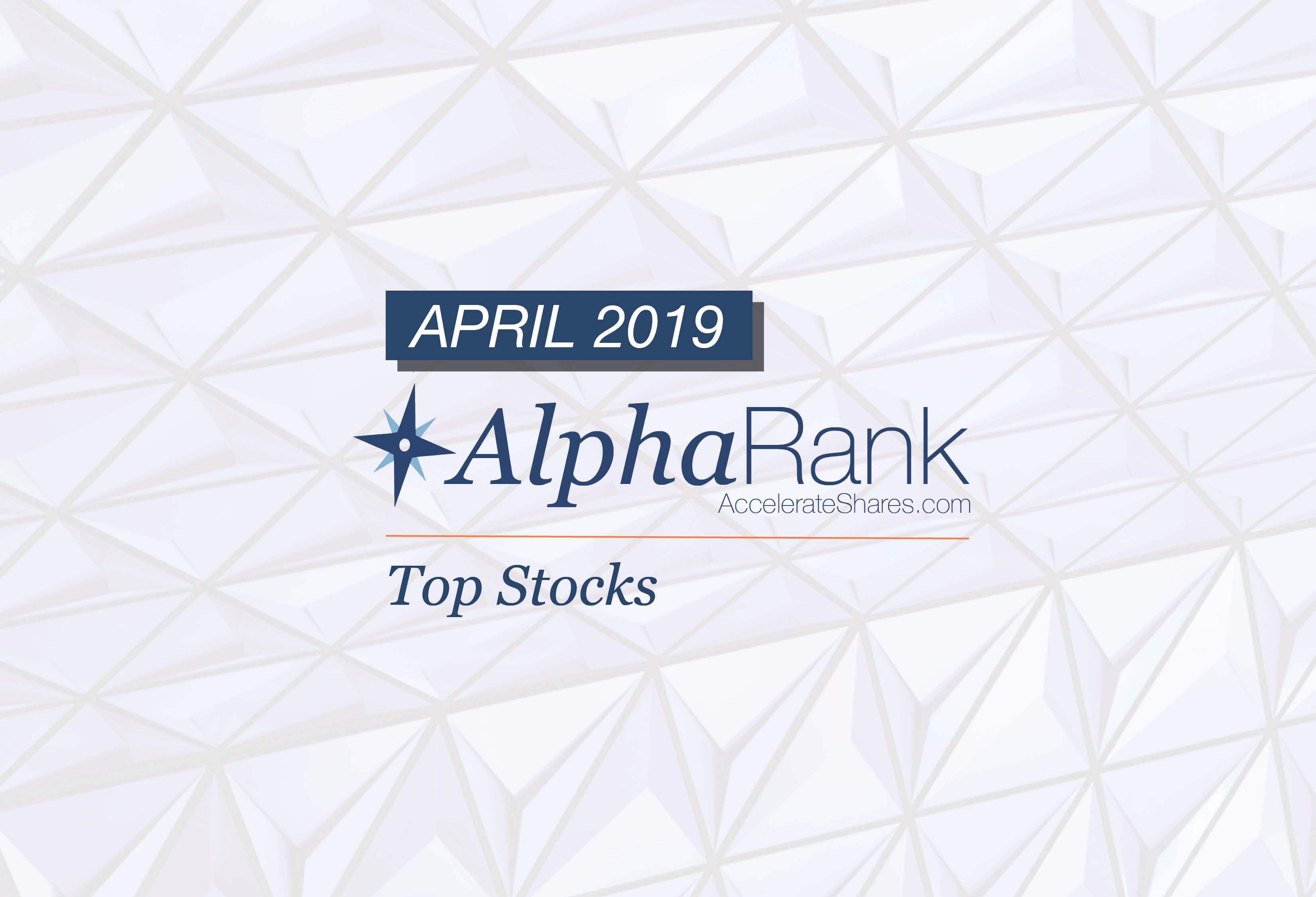 AlphaRank Top Stocks– April 2019