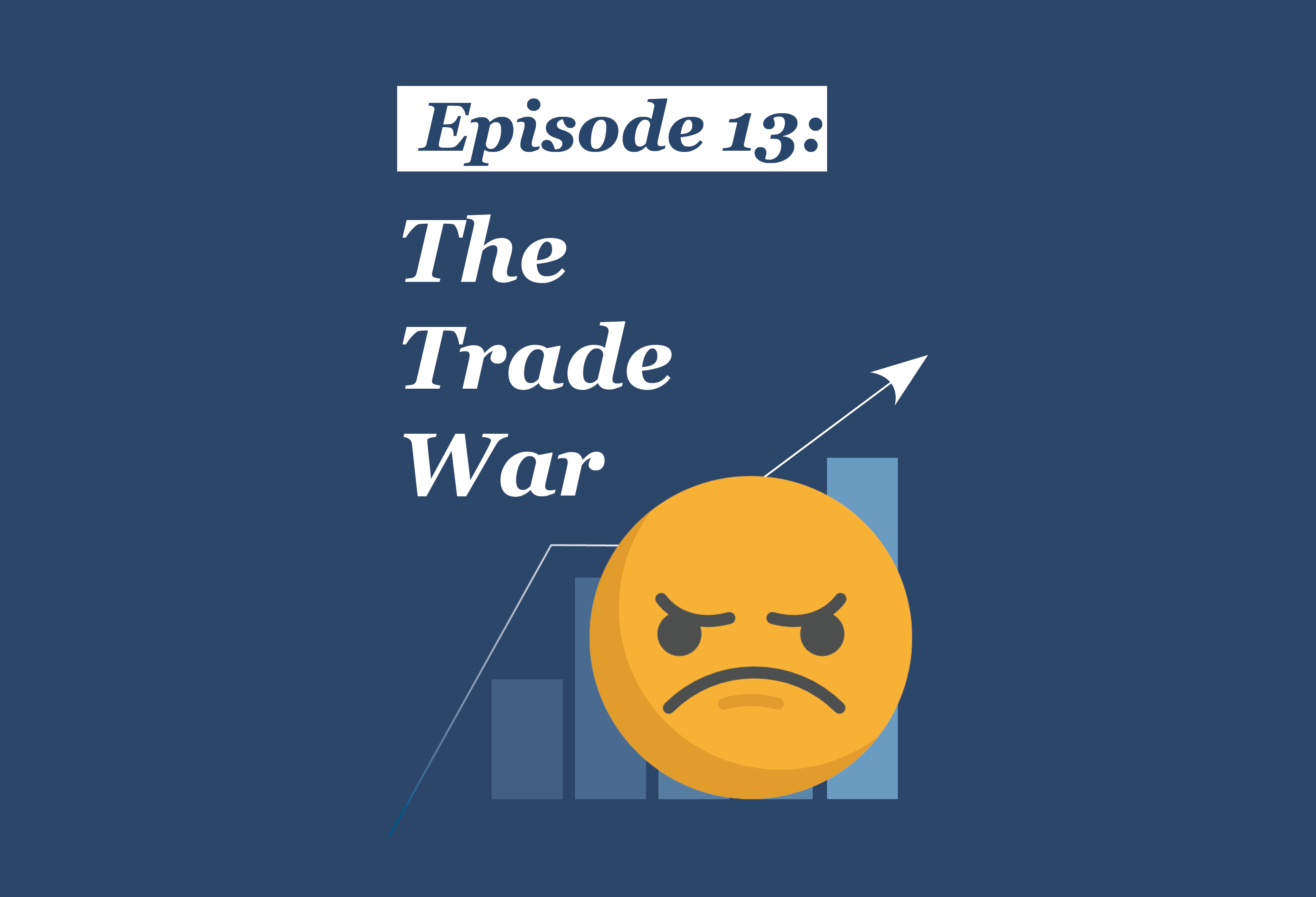 Absolute Return Podcast #13: The Trade War