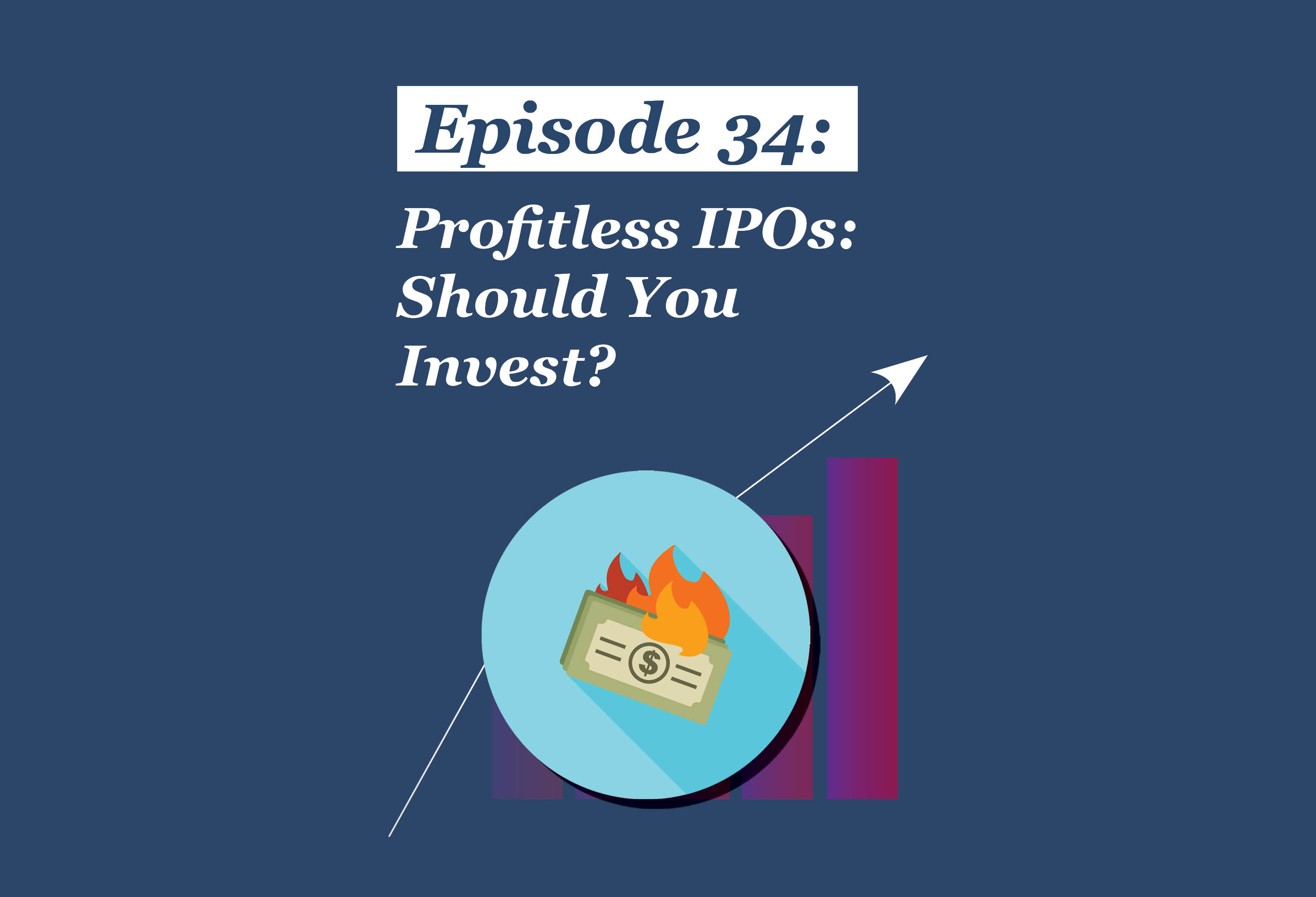 Absolute Return Podcast #34: Profitless IPOs: Should You Invest?