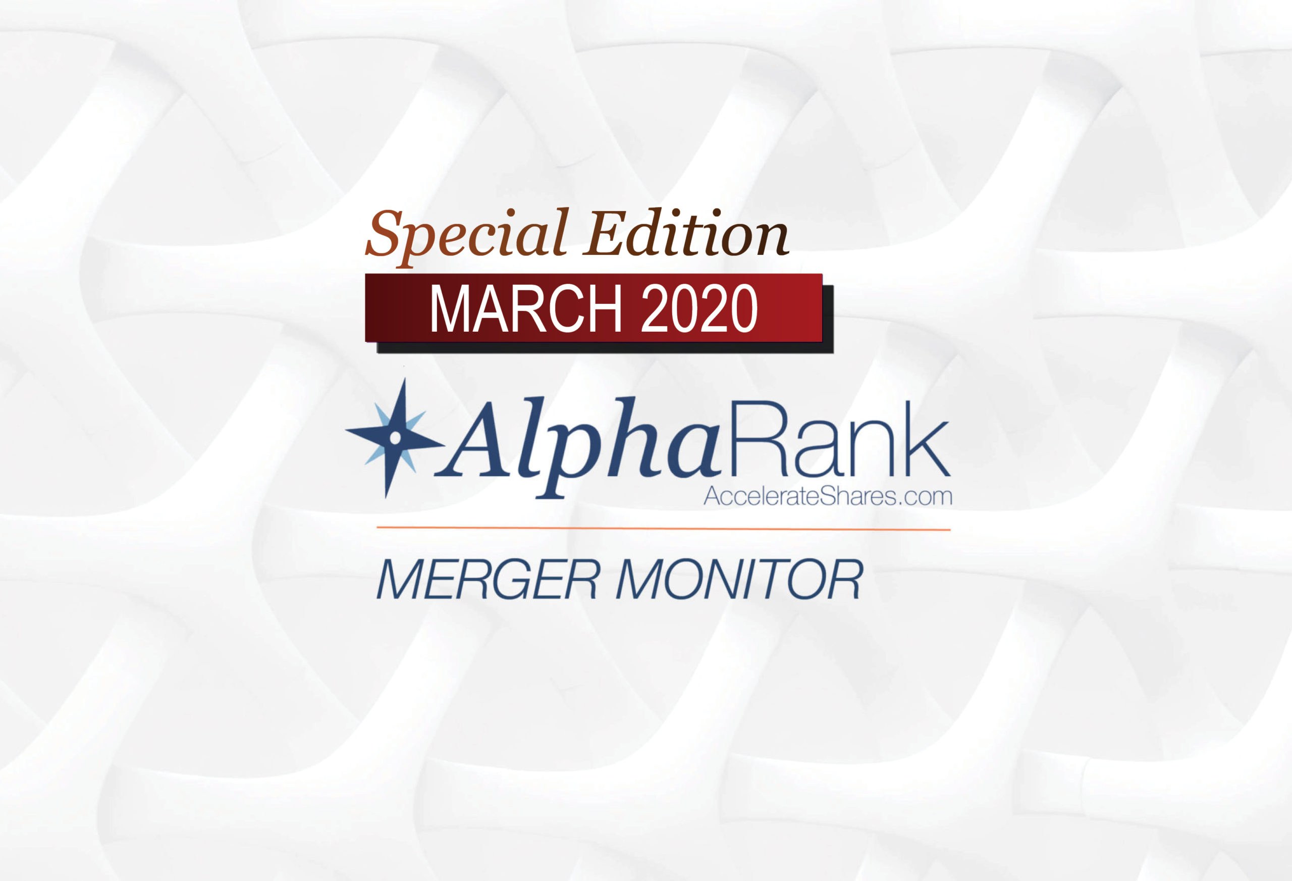 Special Edition of AlphaRank Merger Monitor – March 2020