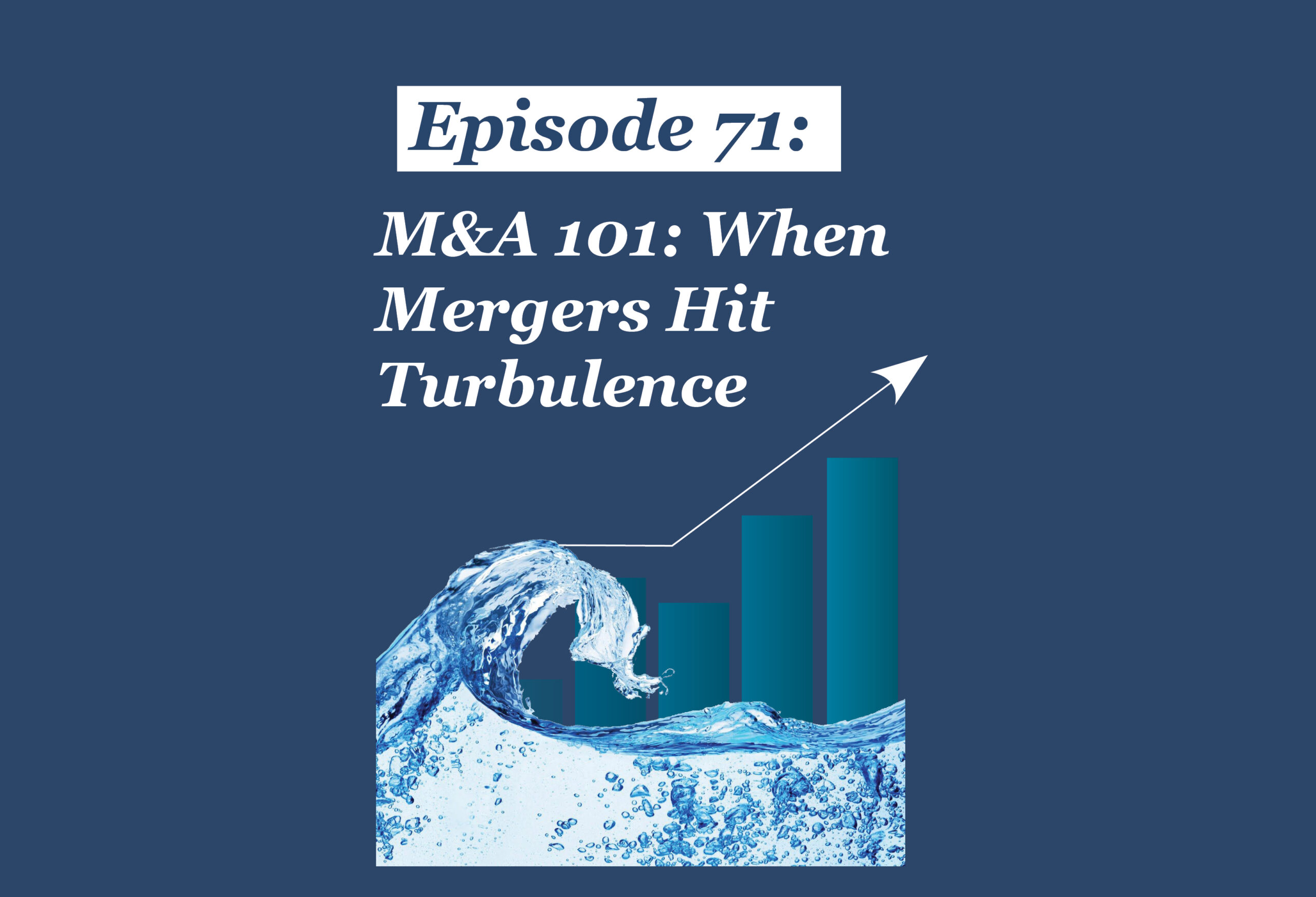 Absolute Return Podcast #71: M&A 101: When Mergers Hit Turbulence