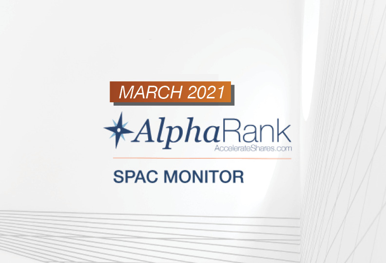 AlphaRank SPAC Monitor- March 2021