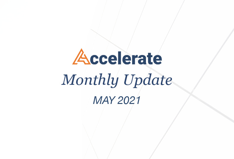 Accelerate Monthly Update – May 2021