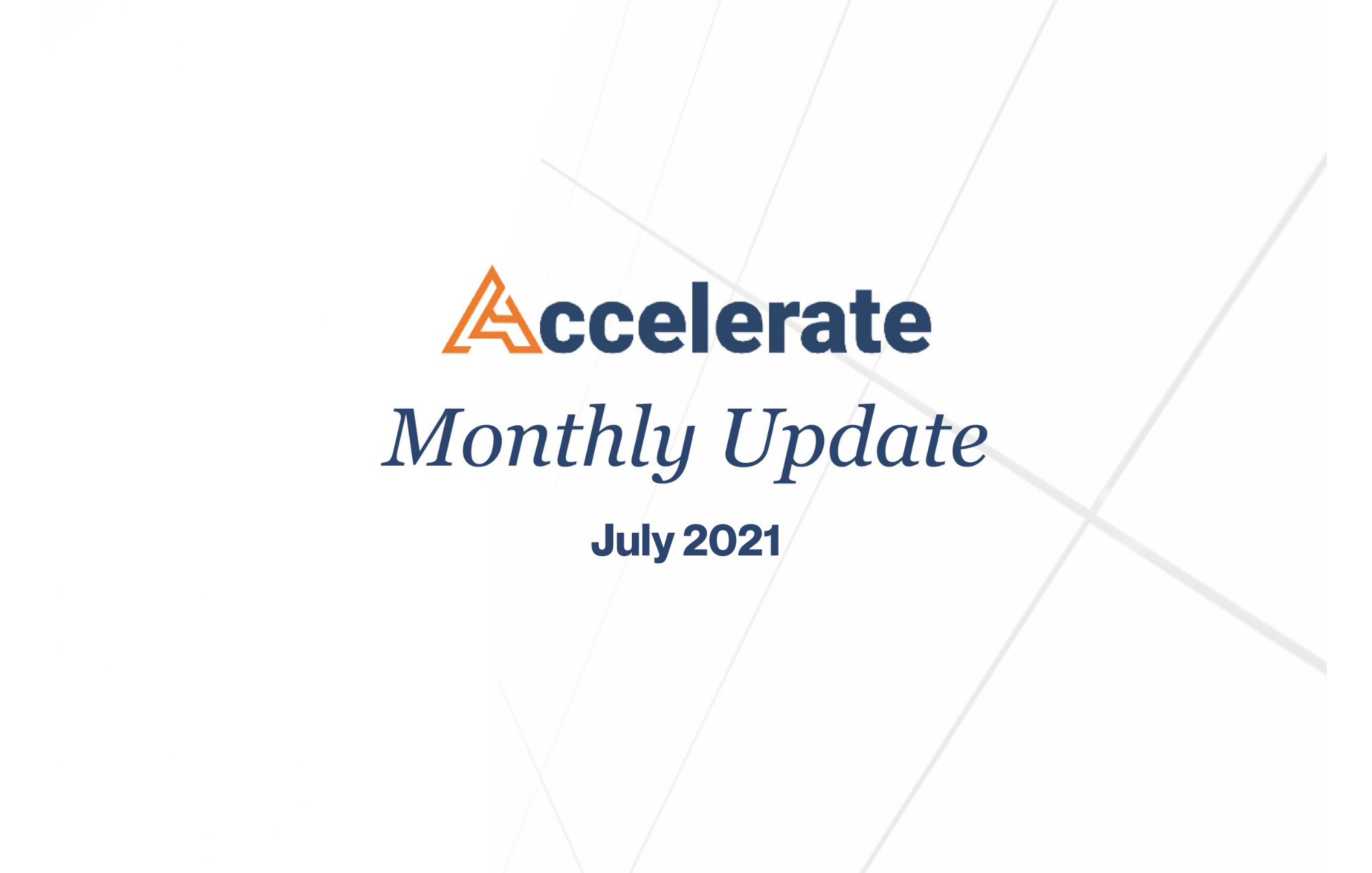Accelerate Monthly Update – July 2021