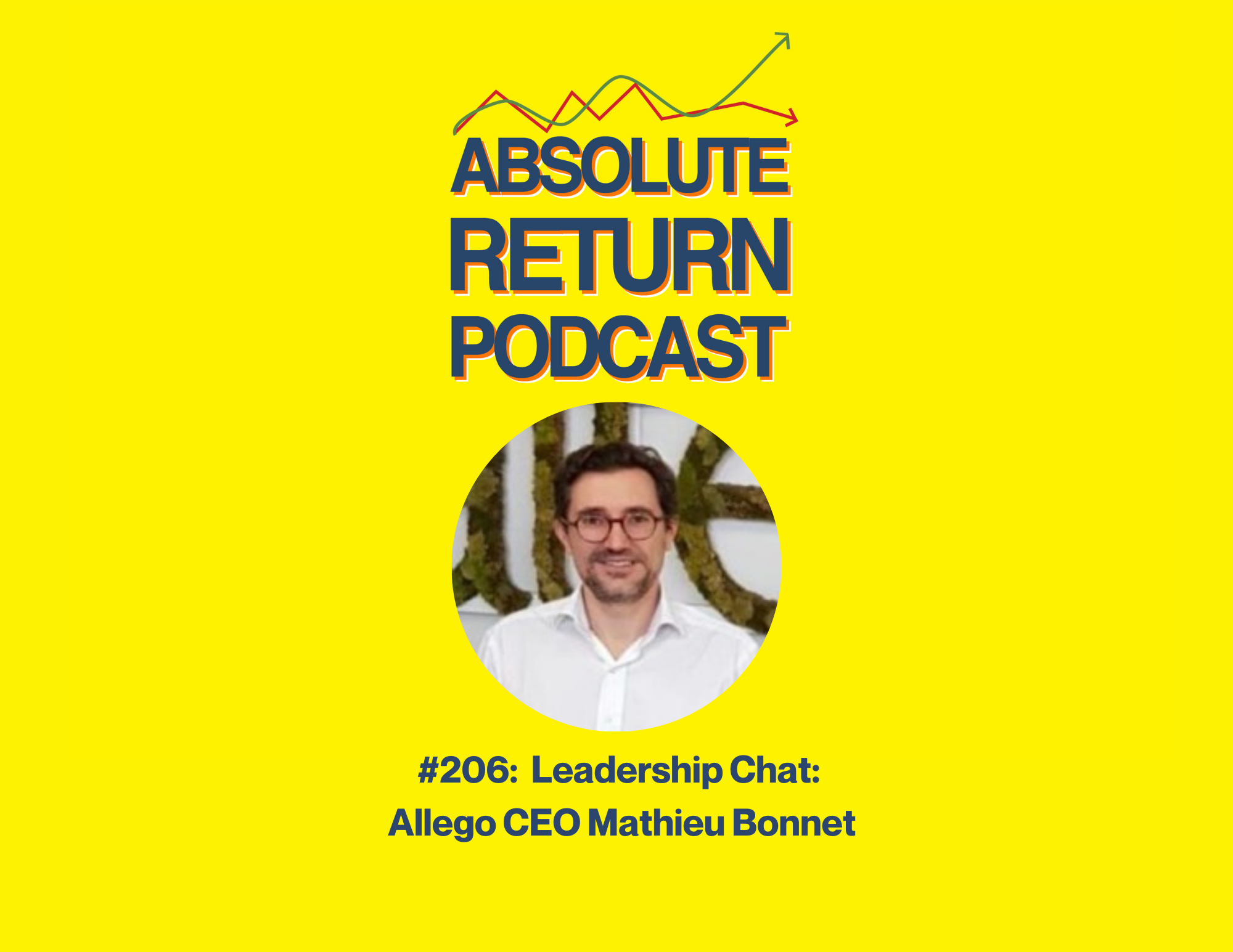 Absolute Return Podcast #206: Leadership Chat: Allego CEO Mathieu Bonnet