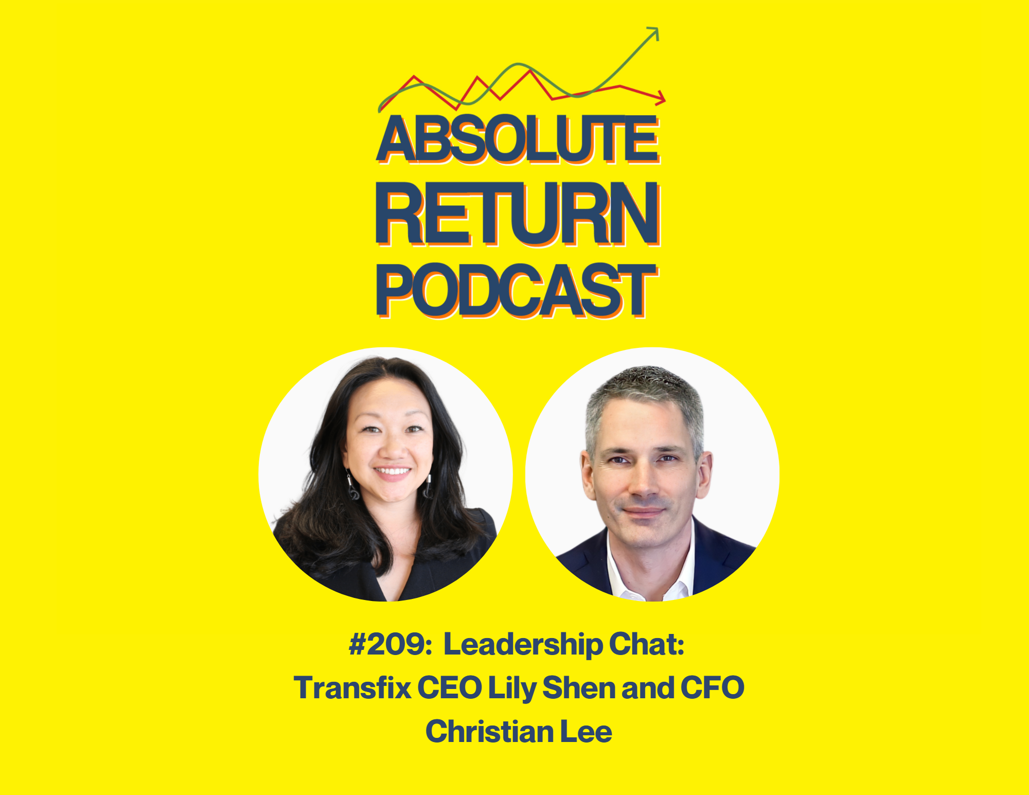 Absolute Return Podcast #209: Leadership Chat: Transfix CEO Lily Shen and CFO Christian Lee