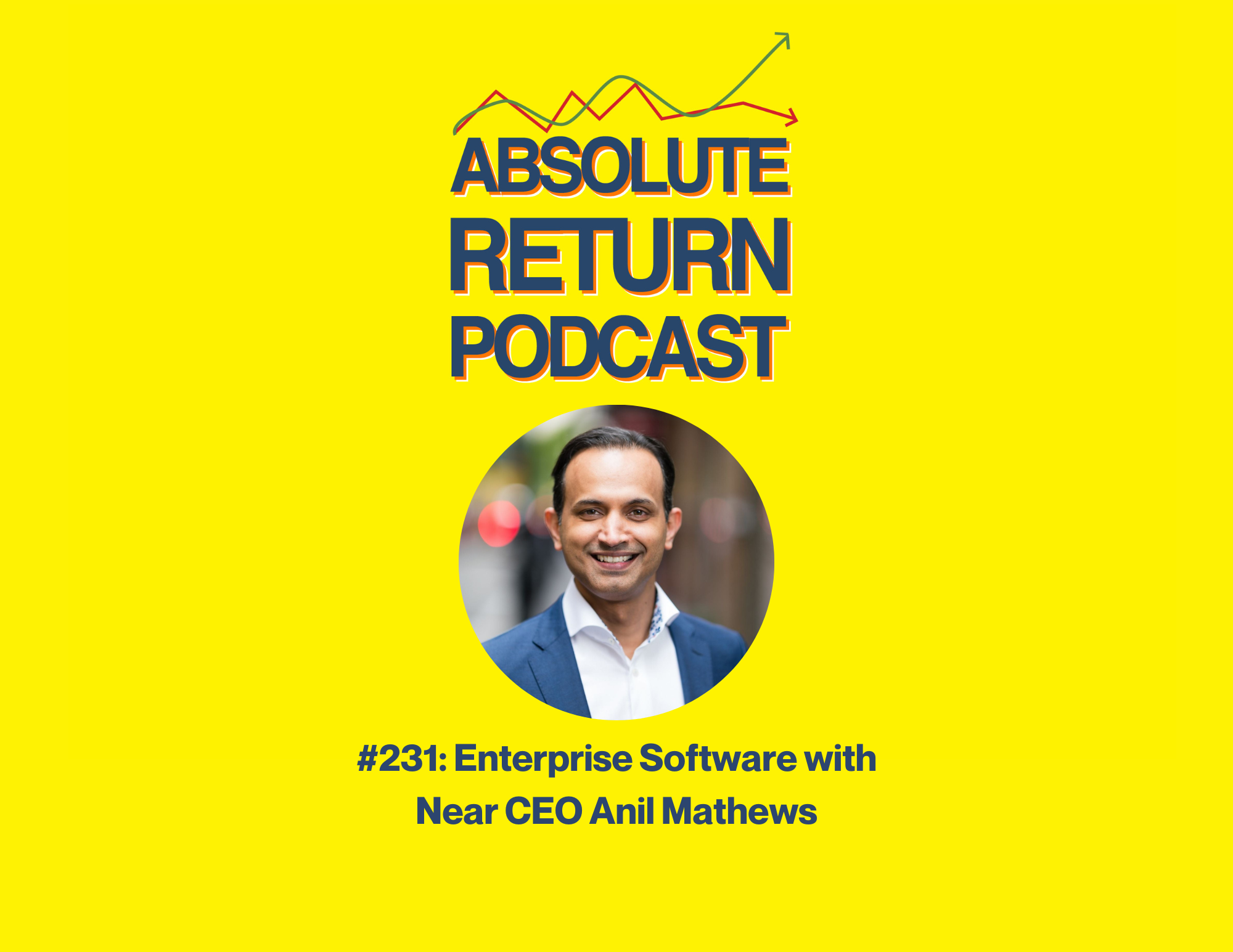 Absolute Return Podcast #231: Enterprise Software with Near CEO Anil Mathews