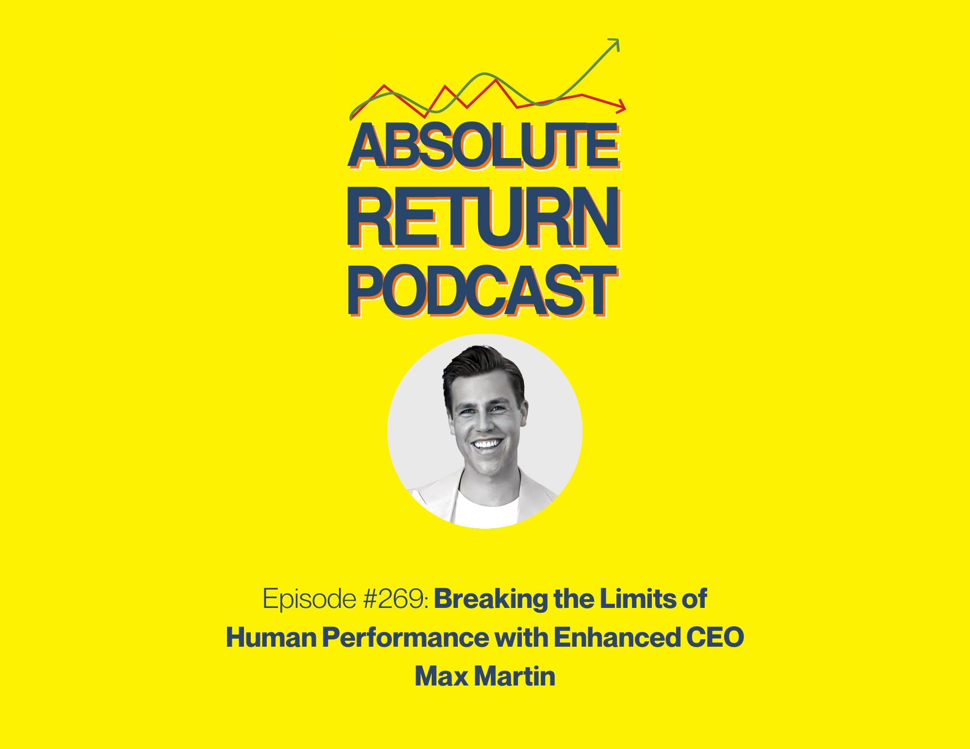 #269 – Breaking the Limits of Human Performance with Enhanced CEO Max Martin
